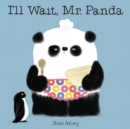 Image for I&#39;ll Wait, Mr. Panda