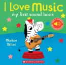 Image for I Love Music: My First Sound Book