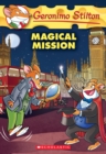 Image for Magical Mission (Geronimo Stilton #64)