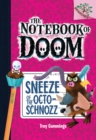 Image for Sneeze of the Octo-Schnozz: A Branches Book (The Notebook of Doom #11)