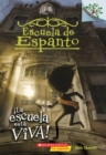 Image for Escuela de Espanto #1: !La escuela esta viva! (The School Is Alive) : Un libro de la serie Branches