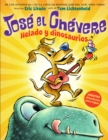 Image for Jose el Chevere: Helado y dinosaurios (Groovy Joe: Ice Cream &amp; Dinosaurs)