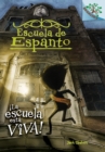 Image for Escuela de Espanto #1: !La escuela esta viva! (The School Is Alive)