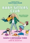 Image for Dawn and the Impossible Three: A Graphic Novel (The Baby-Sitters Club #5)