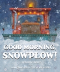 Image for Good Morning, Snowplow!