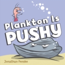 Image for Plankton is Pushy