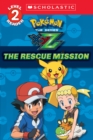 Image for The Rescue Mission (Pokemon Kalos: Scholastic Reader, Level 2)