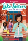 Image for Zoe is On the Air (American Girl: Like Sisters #3)