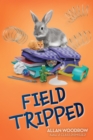 Image for Field Tripped