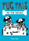 Image for Yay for Vaycay! (Pug Pals #2)