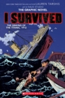 Image for I Survived the Sinking of the Titanic, 1912: A Graphic Novel (I Survived Graphic Novel #1)
