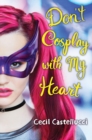 Image for Don&#39;t Cosplay with My Heart