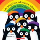 Image for Los pinguinos adoran los colores / Penguins Love Colors (Bilingual)