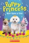 Image for Wish Upon a Star (Puppy Princess #3)