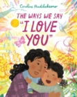 Image for The Ways We Say I Love You