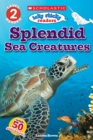 Image for Icky Sticky Readers: Splendid Sea Creatures (Scholastic Reader, Level 2)