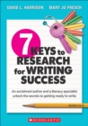 Image for 7 Keys to Research for Writing Success : An Acclaimed Author and a Literacy Specialist Unlock the Secrets to Getting Ready to Write