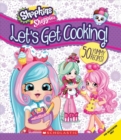 Image for Let&#39;s Get Cooking! (Shopkins: Shoppies Cookbook)