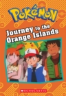Image for Journey to the Orange Islands (Pokemon: Chapter Book)