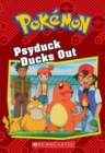 Image for Psyduck Ducks Out (Pokemon: Chapter Book)