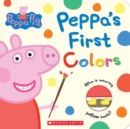 Image for Peppa&#39;s First Colors (Peppa Pig)