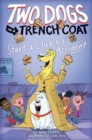 Image for Two Dogs in a Trench Coat Start a Club by Accident (Two Dogs in a Trench Coat #2)