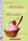 Image for Sundae My Prince Will Come: A Wish Novel