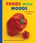 Image for Foods with Moods: A First Book of Feelings : A First Book of Feelings