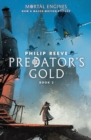 Image for Predator&#39;s Gold (Mortal Engines, Book 2)