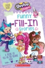 Image for Funny Fill-In Stories (Shopkins: Shoppies) : A book of fill-in-the-blank fun!