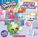 Image for Save the Small Mart (Shopkins)