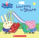 Image for Learning to Share (Peppa Pig)