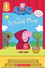 Image for The School Play (Peppa Pig)