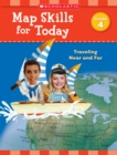 Image for Map Skills for Today: Grade 4 : Traveling Near and Far