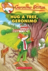 Image for Hug a Tree, Geronimo (Geronimo Stilton #69)