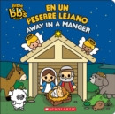 Image for Bible bb&#39;s: Away in a Manger / En un pesebre lejano (Bilingual)
