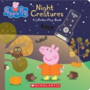 Image for Night Creatures: A Lift-the-Flap Book (Peppa Pig)