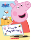 Image for I Can Be Anything! (Peppa Pig)