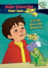 Image for Carlos Gets the Sneezes: Exploring Allergies (The Magic School Bus Rides Again #3) (Library Edition) : A Branches Book