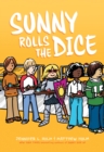 Image for Sunny Rolls the Dice: A Graphic Novel (Sunny #3)