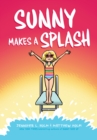 Image for Sunny Makes a Splash: A Graphic Novel (Sunny #4)