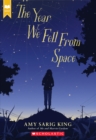 Image for The Year We Fell From Space (Scholastic Gold)
