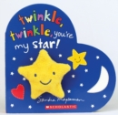 Image for Twinkle, Twinkle, You&#39;re My Star
