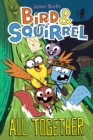 Image for Bird & Squirrel All Together: A Graphic Novel (Bird & Squirrel #7)