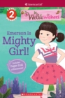 Image for Emerson Is Mighty Girl! (American Girl WellieWishers: Scholastic Reader, Level 2)