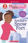 Image for Kendall&#39;s Snow Fort (American Girl: WellieWishers: Scholastic Reader, Level 2)
