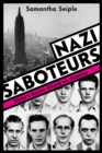 Image for Nazi Saboteurs: Hitler&#39;s Secret Attack on America (Scholastic Focus)