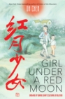 Image for Girl Under a Red Moon: Growing Up During China&#39;s Cultural Revolution (Scholastic Focus)