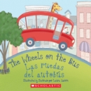 Image for The Wheels on the Bus  / Las ruedas del autobus (Bilingual)