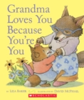 Image for Grandma Loves You Because You&#39;re You